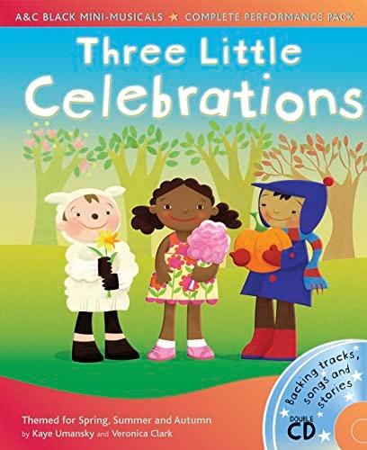 Three Little Celebrations (A&C Black Mini Musicals) (A & C Black Musicals)