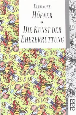 Die Kunst der Ehezerrüttung