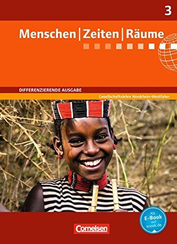 Menschen Zeiten Räume - Arbeitsbuch für Gesellschaftslehre - Differenzierende Ausgabe Nordrhein-Westfalen: Band 3: 9./10. Schuljahr - Schülerbuch mit Online-Angebot