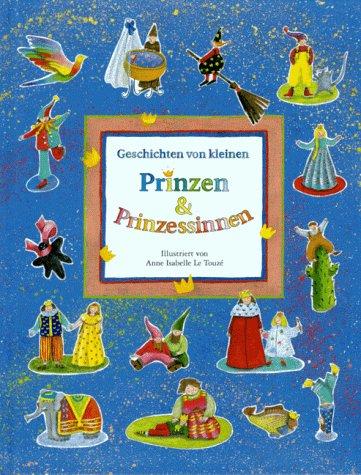 Geschichten von kleinen Prinzen und Prinzessinnen