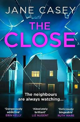 The Close: The exciting new detective crime thriller from the Top 10 Sunday Times bestselling author (Maeve Kerrigan)