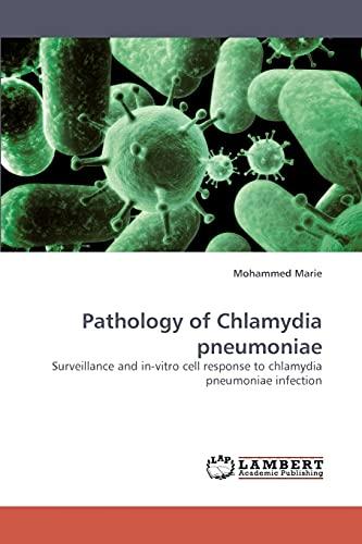 Pathology of Chlamydia pneumoniae: Surveillance and in-vitro cell response to chlamydia pneumoniae infection