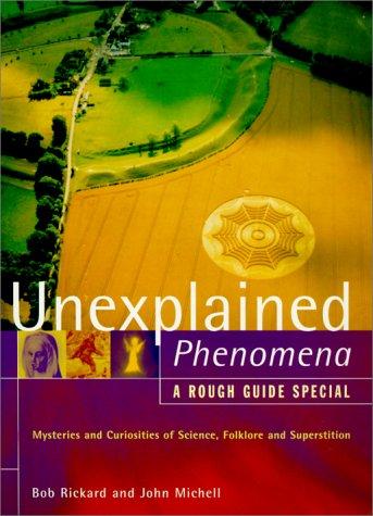 The Rough Guide to Unexplained Phenomena (Rough Guide Science/Phenomena)