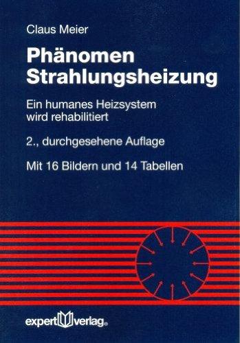 Phänomen Strahlungsheizung: Ein humanes Heizsystem wird rehabilitiert