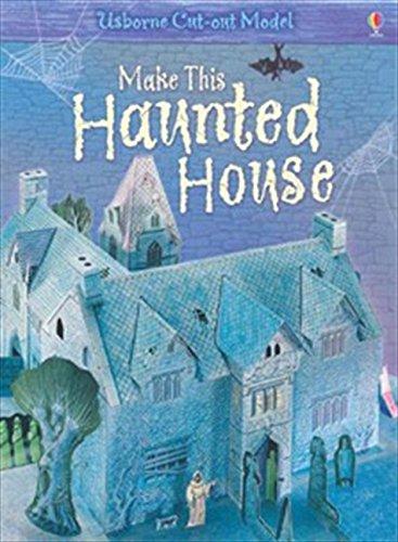 Make This Haunted House (Usborne Cut Out Models)