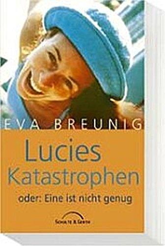 Lucies Katastrophen oder Eine ist nicht genug