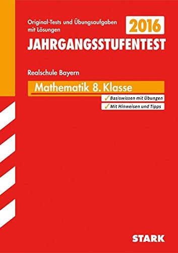 Jahrgangsstufentest Mathematik Bayern Realschule 8. Klasse