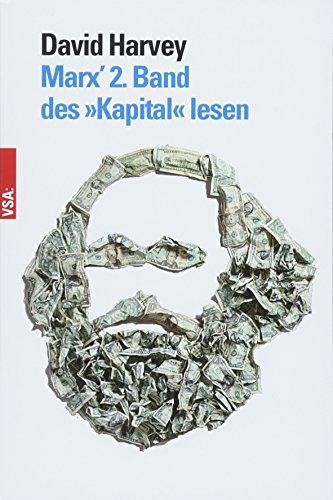 Marx’ 2. Band des »Kapital« lesen: Ein Begleiter zum Verständnis der Kreisläufe des Kapitals