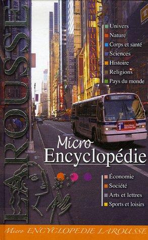 Micro encyclopédie Larousse : l'encyclopédie nomade 2006