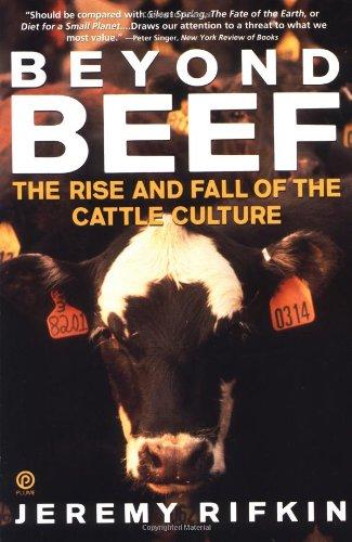 Beyond Beef: The Rise and Fall of the Cattle Culture: The Rise & Fall of Cattle Culture (Plume)