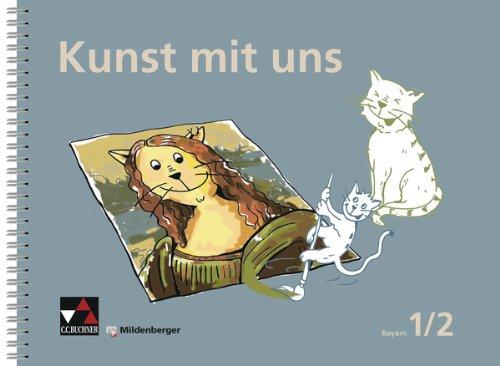 Kunst mit uns 1/2: Unterrichtswerk für Kunst in der Grundschule