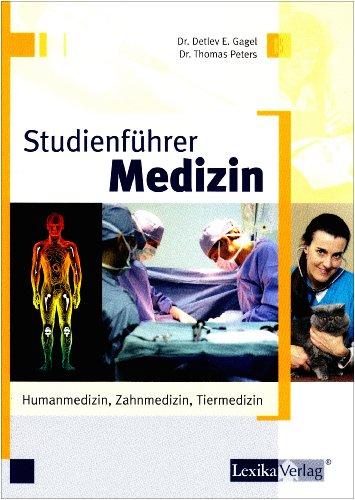 Studienführer Medizin: Humanmedizin, Zahnmedizin, Tiermedizin