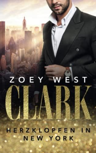 Clark: Herzklopfen in New York (American Millionaire's Love Stories, Band 3)