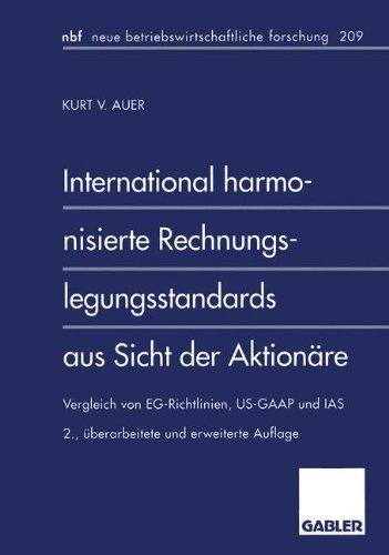 International harmonisierte Rechnungslegungsstandards aus Sicht der Aktionäre: Vergleich von EG-Richtlinien, US-GAAP und IAS (neue betriebswirtschaftliche forschung (nbf))