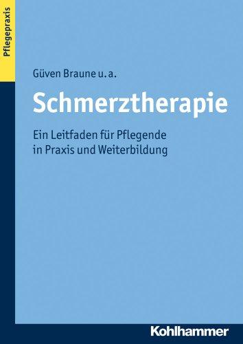 Schmerztherapie: Ein Leitfaden für Pflegende in Praxis und Weiterbildung. Themenbereich Pflegepraxis (Naturheilkunde -)