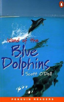 Island of the Blue Dolphins. Level 3 (1.200 Grundwörter) (Penguin Joint Venture Readers)