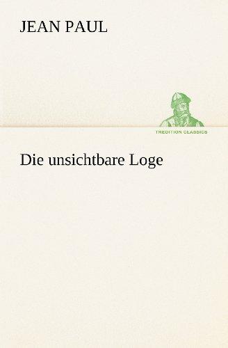 Die unsichtbare Loge (TREDITION CLASSICS)