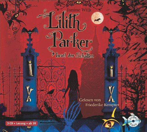 Lilith Parker - Insel der Schatten (3 CDs)