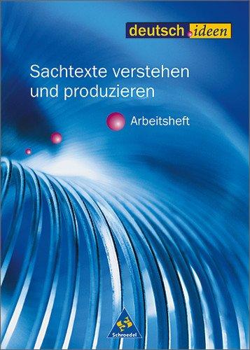 deutsch.ideen SII - Arbeitshefte: Sachtexte verstehen und produzieren