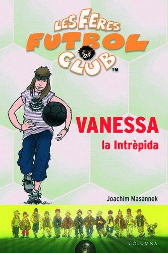 Vanessa la intrèpida (LES FERES DEL FUTBOL)