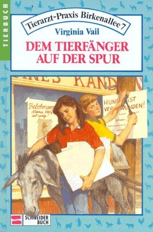 Tierarztpraxis Birkenallee 7, Bd.8, Dem Tierfänger auf der Spur