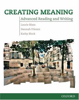 Creating Meaning: Student Book: Advanced Reading and Writing