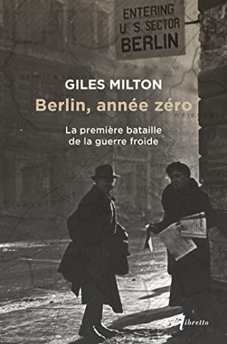 Berlin, année zéro : la première bataille de la guerre froide