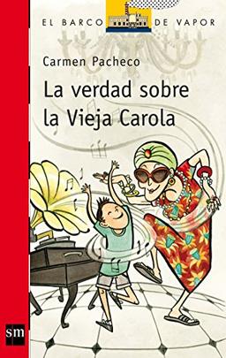 La verdad sobre la vieja Carola (El Barco de Vapor Roja, Band 202)