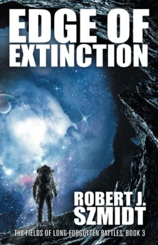 Edge of Extinction (The Fields of Long-Forgotten Battles, Band 3)