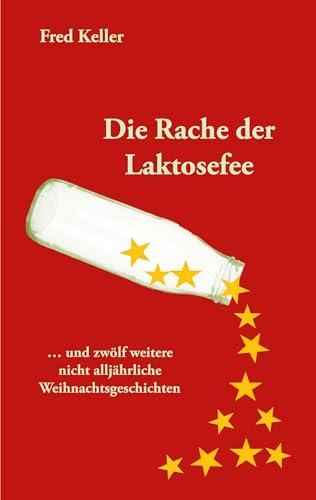 Die Rache der Laktosefee