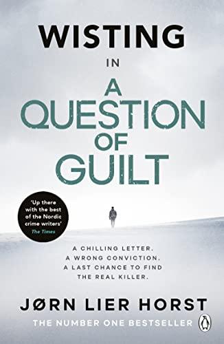 A Question of Guilt: The heart-pounding new novel from the No. 1 bestseller (Wisting, 4)