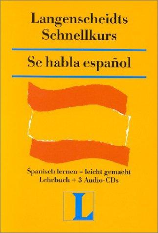 Langenscheidts Schnellkurs, Se habla espanol, 3 Audio-CDs u. Lehrbuch