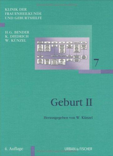 Klinik der Frauenheilkunde Gesamtwerk 11 Bände: Geburt II: Klinik für Frauenheilkunde und Geburtshilfe Band 7