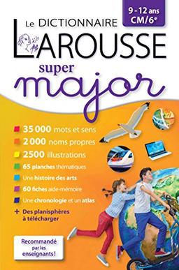 Le dictionnaire Larousse super major : 9-12 ans, CM-6e