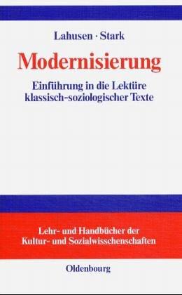 Modernisierung: Einführung in die Lektüre klassisch-soziologischer Texte