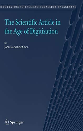 The Scientific Article in the Age of Digitization (Information Science and Knowledge Management, Band 11)