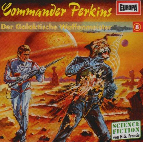 Commander Perkins 08: Der Galaktische Waffenmeister