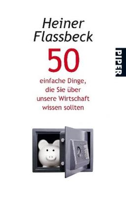 50 einfache Dinge, die Sie über unsere Wirtschaft wissen sollten