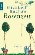 Rosenzeit: Roman