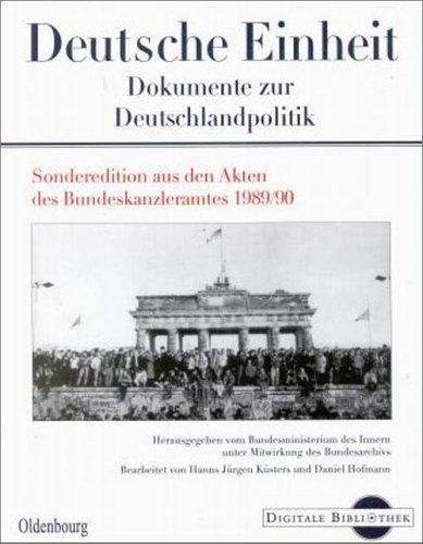 Deutsche Einheit. Dokumente zur Deutschlandpolitik (Digitale Bibliothek 21)