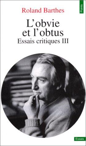 Essais critiques. Vol. 3. L'obvie et l'obtus