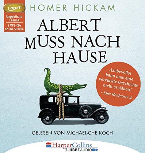 Albert muss nach Hause: Die irgendwie wahre Geschichte eines Mannes, seiner Frau und ihres Alligators.