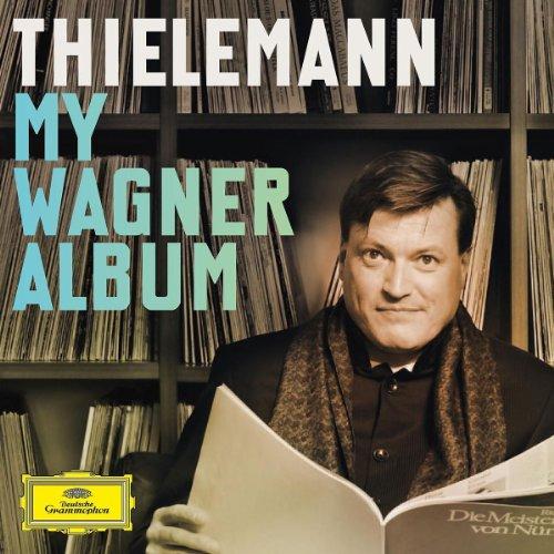 Christian Thielemann: My Wagner Album