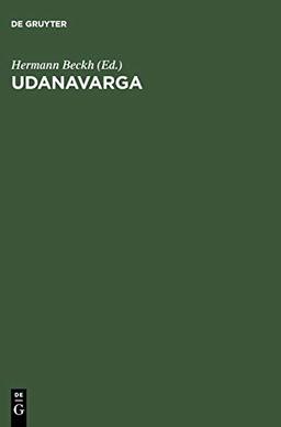 Udanavarga: Eine Sammlung buddhistischer Sprüche in tibetischer Sprache ; Nach dem Kanjur und Tanjur