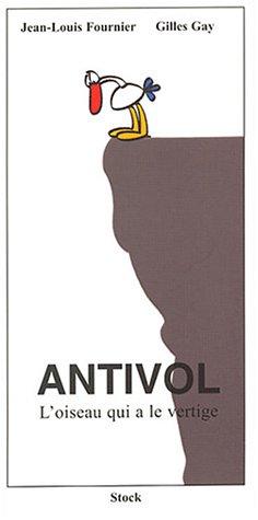 Antivol, l'oiseau qui a le vertige