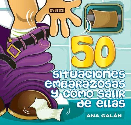 50 situaciones embarazosas y cómo salir de ellas (Sin rodeos)