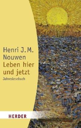 Leben hier und jetzt: Jahreslesebuch (HERDER spektrum)