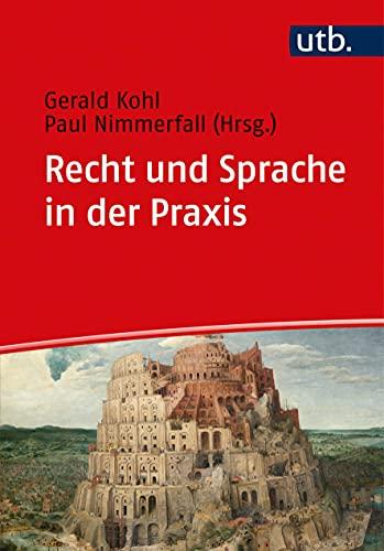 Recht und Sprache in der Praxis: Anwendungsgebiete und Übungsbeispiele