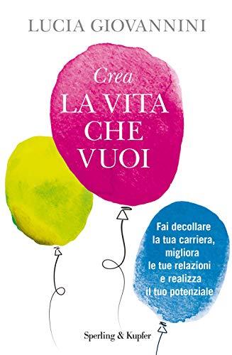 Crea la vita che vuoi (I grilli)