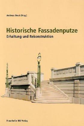 Historische Fassadenputze.: Erhaltung und Rekonstruktion. Dritter IfB-Workshop im Kloster Nimbschen.